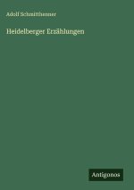 Heidelberger Erzählungen