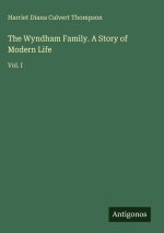 The Wyndham Family. A Story of Modern Life