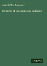 Remaines of Gentilisme and Judaisme