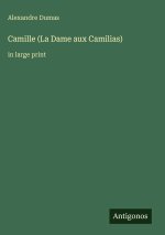 Camille (La Dame aux Camilias)