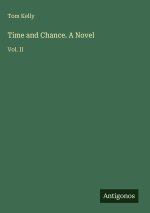 Time and Chance. A Novel