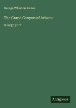 The Grand Canyon of Arizona