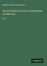 The Principles of Gothic Ecclesiastical Architecture