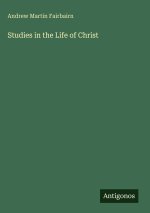 Studies in the Life of Christ