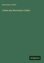 Leben des Benvenuto Cellini