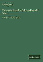 The Junior Classics; Fairy and Wonder Tales
