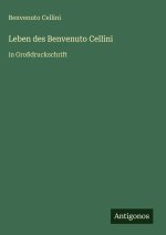 Leben des Benvenuto Cellini