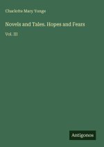 Novels and Tales. Hopes and Fears