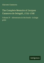 The Complete Memoirs of Jacques Casanova de Seingalt, 1725-1798