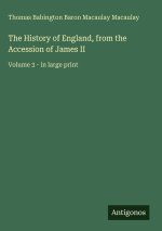 The History of England, from the Accession of James II