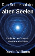 Das Schicksal der alten Seelen