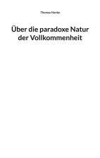 Über die paradoxe Natur der Vollkommenheit