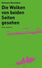 Die Wolken von beiden Seiten gesehen