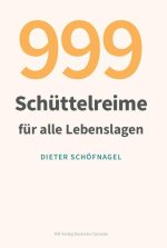 999 Schüttelreime für alle Lebenslagen