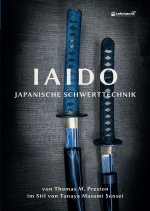 Iaido - Japanische Schwerttechnik im Stil von Tanaya Masami Sensei