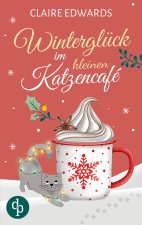 Winterglück im kleinen Katzencafé | Ein weihnachtlicher Liebesroman