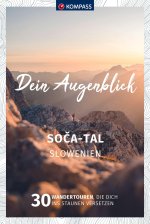 KOMPASS Dein Augenblick So¿a-Tal, Slowenien