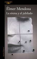 La Sirena Y El Jubilado / The Mermaid and the Retiree