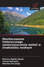 Monitorowanie historycznego zanieczyszczenia metali w ¿rodowisku wodnym