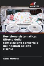Revisione sistematica: Effetto della stimolazione sensoriale nei neonati ad alto rischio