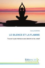 LE SILENCE ET LA FLAMME