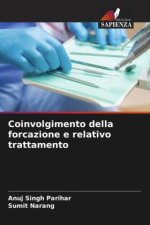 Coinvolgimento della forcazione e relativo trattamento