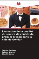 Évaluation de la qualité du service des hôtels de premier niveau dans la ville de Gondar