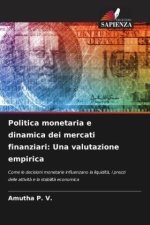 Politica monetaria e dinamica dei mercati finanziari: Una valutazione empirica