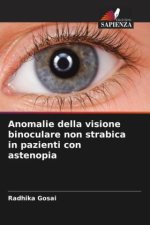 Anomalie della visione binoculare non strabica in pazienti con astenopia