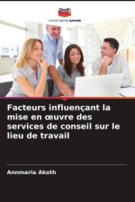 Facteurs influençant la mise en ¿uvre des services de conseil sur le lieu de travail