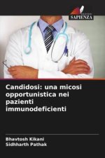 Candidosi: una micosi opportunistica nei pazienti immunodeficienti