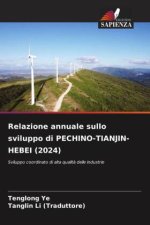 Relazione annuale sullo sviluppo di PECHINO-TIANJIN-HEBEI (2024)