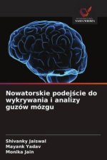 Nowatorskie podej¿cie do wykrywania i analizy guzów mózgu