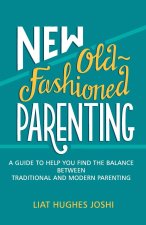 NEW OLD FASHIONED PARENTING (ENGLISH)