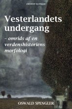 Vesterlandets undergang - omrids af en verdenshistoriens morfologi