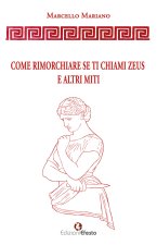 Come rimorchiare se ti chiami Zeus e altri miti