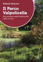Parco Valpolicella. Alla scoperta della biodiversità nelle ex cave
