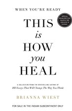 When You're Ready, This is How You Heal