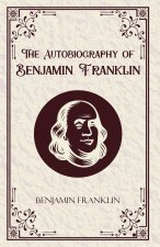 The Autobiography of Benjamin Franklin