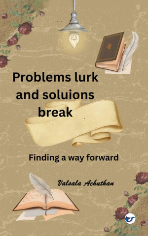Problems lurk and solutions break