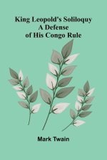 King Leopold's Soliloquy