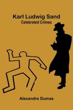 Karl Ludwig Sand; Celebrated Crimes