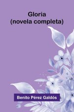 Gloria (Novela Completa)