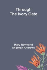 Through The Ivory Gate