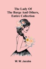 The Lady Of The Barge And Others, Entire Collection