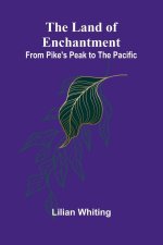 The Land Of Enchantment