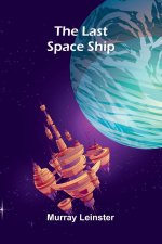 The Last Space Ship