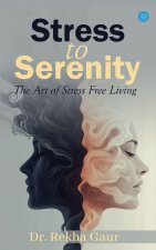Stress to Serenity