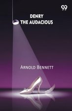 Denry The Audacious