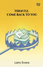 Then I'll Come Back To You